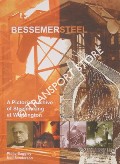 Bessemer Steel - A Pictorial Archive of Steelmaking at Workington by BAGGLEY, Philip & SANDERSON, Neil